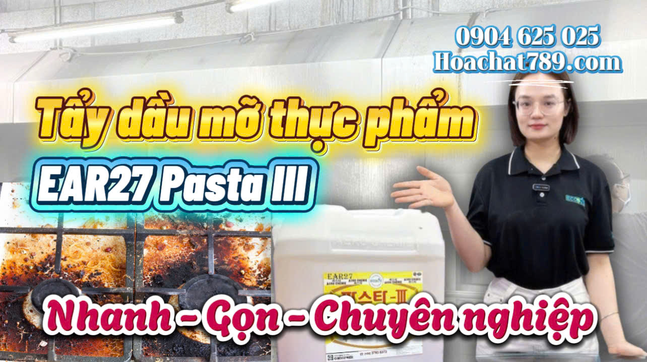 EAR27 Pasta III Chế Phẩm Tẩy Dầu Mỡ Công Nghiệp Siêu Mạnh Cho Bếp